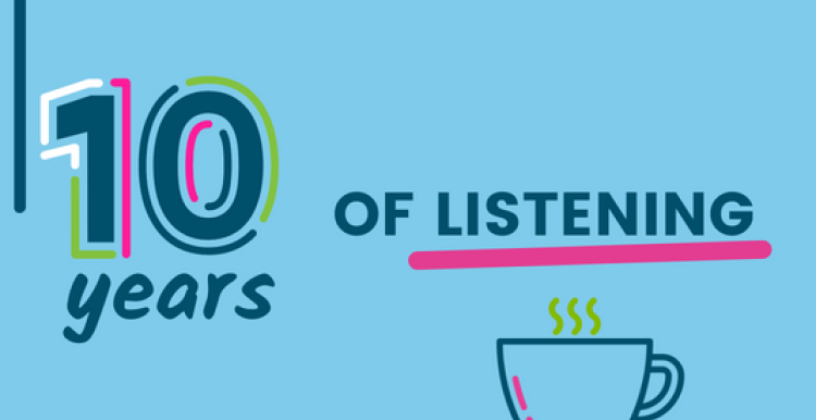 Text ID: 10 years of listening. A teacup sits under the final word which is underlined in pink.