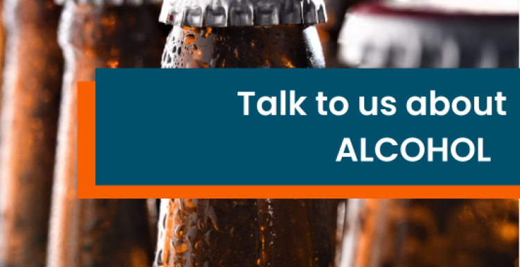 Brown beer bottles in a line. Over the top of the image is a text box which reads: Talk to us about alcohol. 