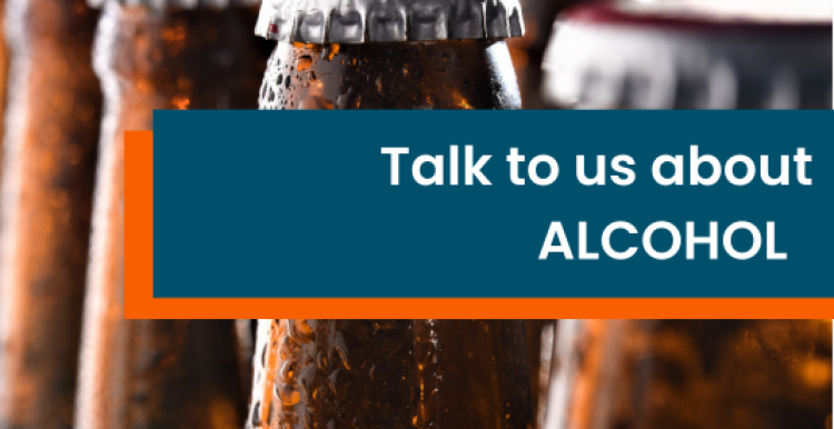 Brown beer bottles in a line. Over the top of the image is a text box which reads: Talk to us about alcohol.